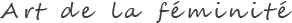 Art de la féminité